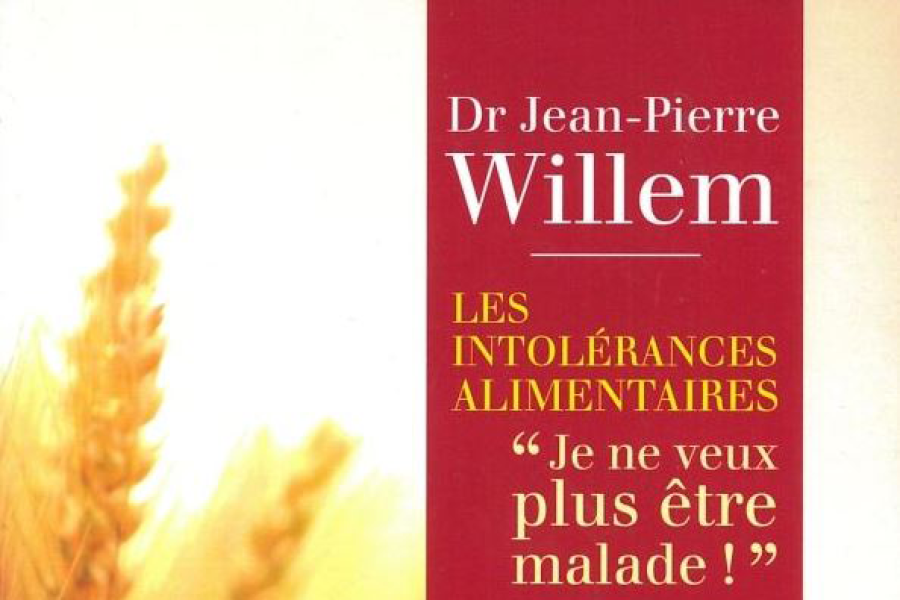 Couverture du livre « Les intolérances alimentaires, je ne veux plus être malade » écrit par le Dr Jean-pierre Willem